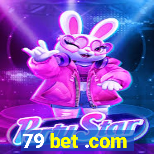 79 bet .com